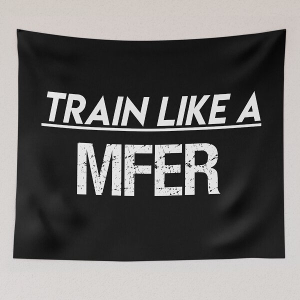 Item preview, Train Like A MFER  designed and sold by jackknite.