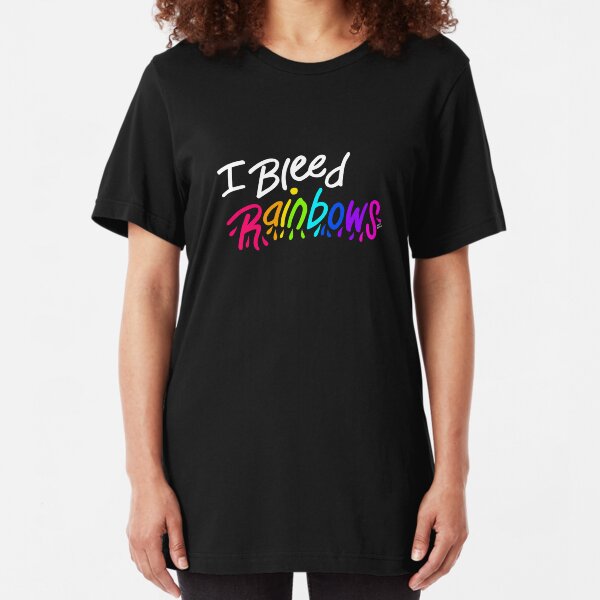 I Bleed Rainbows Slim Fit T-Shirt