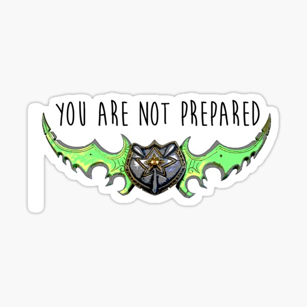 Illidan Hurlorage - Vous n'êtes pas préparé Sticker