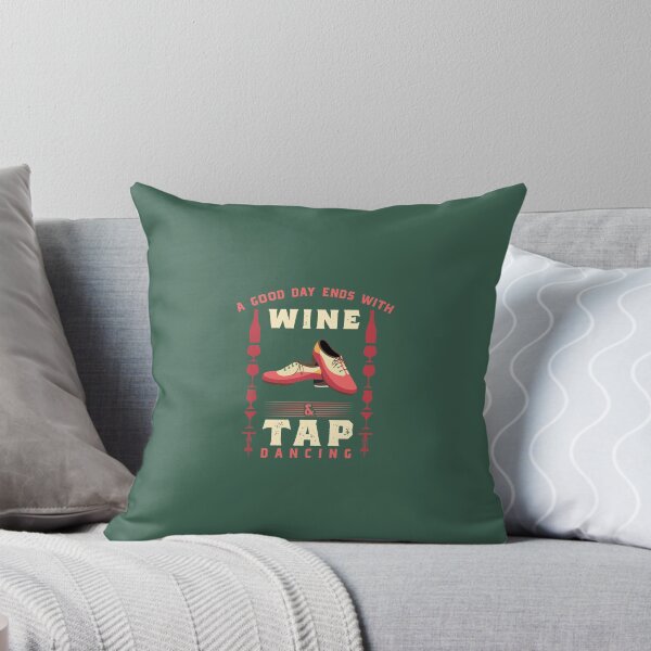 Item preview, A Good Day Ends With Wine and Tap Dancing designed and sold by EdifyEra.