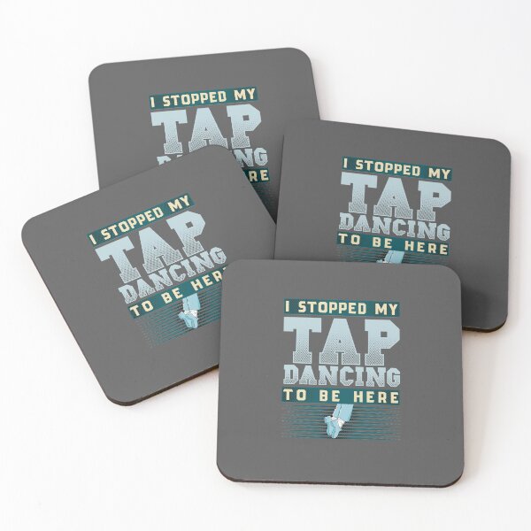 Item preview, I Stopped My Tap Dancing To Be Here designed and sold by EdifyEra.