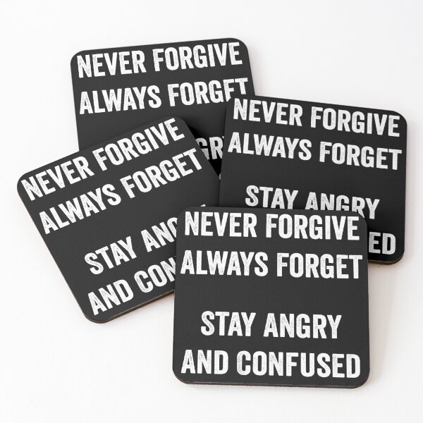 Item preview, Never Forgive Always Forget designed and sold by justsmilestupid.