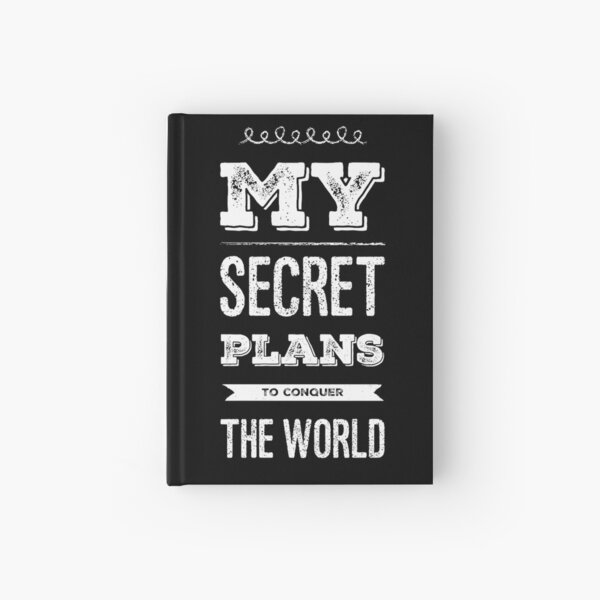 Mein geheimer Plan, die Welt zu erobern Notizbuch