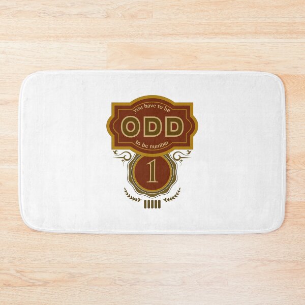 Item preview, You Have To Be Odd To Be Number 1 designed and sold by EdifyEra.