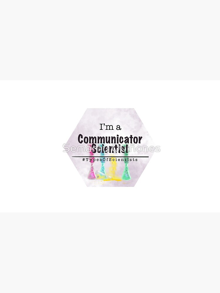 Communicator Scientist by semarhy