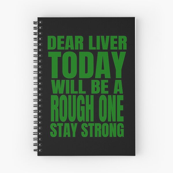 Item preview, Dear Liver Today Will Be A Rough One Stay Strong print designed and sold by RedmonsDesigns.