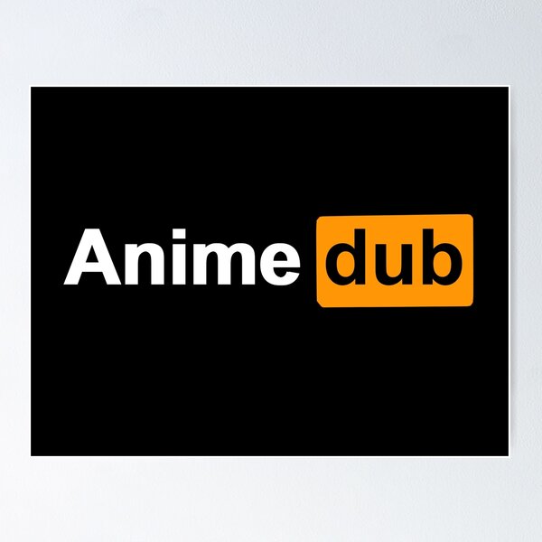 Anime Dub Posters for Sale