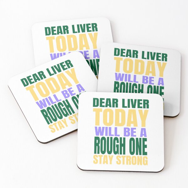 Item preview, Dear Liver Today Will Be A Rough One Stay Strong design designed and sold by RedmonsDesigns.