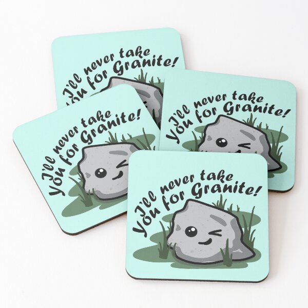 Item preview, I'll never take you for Granite designed and sold by Regan Crowley.