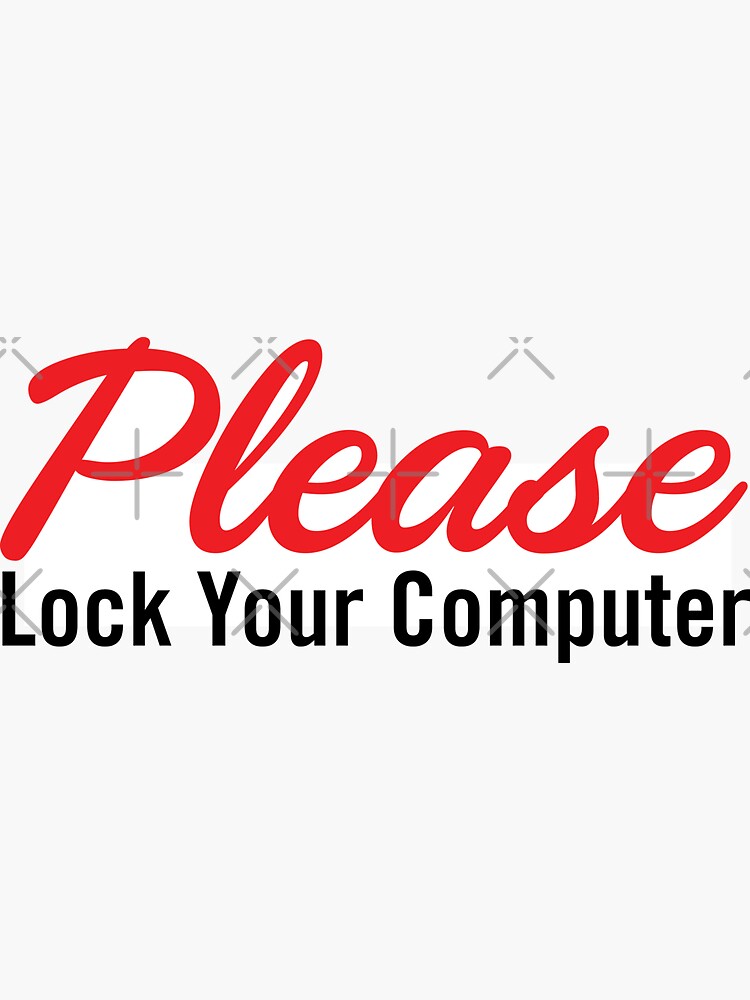 Thumbnail 3 of 3, Sticker, Please Lock Your Computer designed and sold by grantsewell.