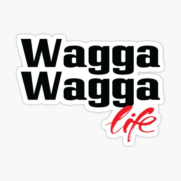 Wagga Wagga Life Australia Raised Me Sticker