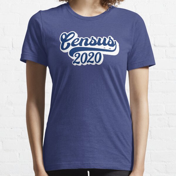 Census T Shirts Redbubble