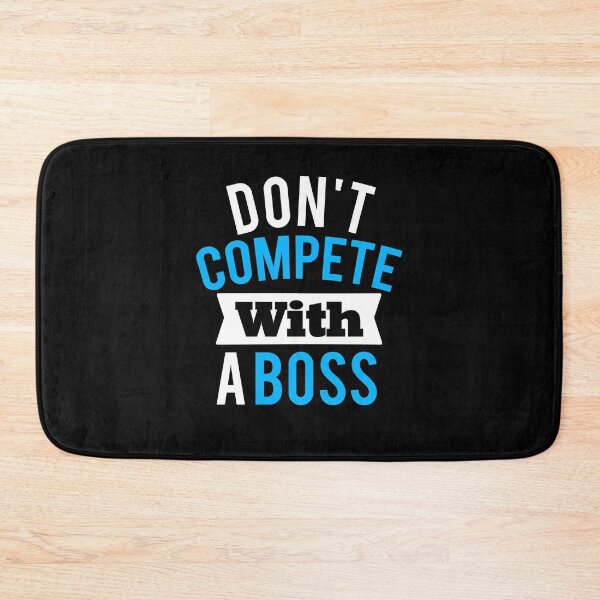 Item preview, Don't Compete With A Boss , Boss T-shirts , Gift For Boss , Gift for CEO designed and sold by MrElgo.
