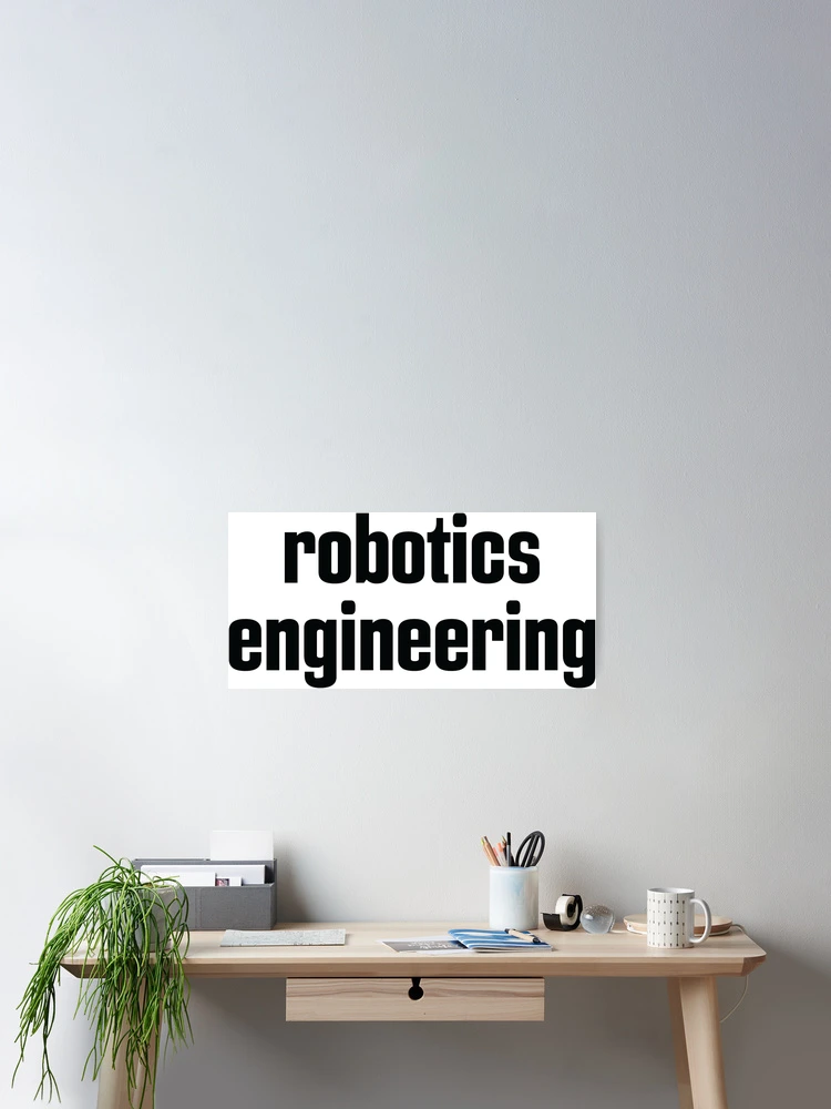 Thumbnail 2 of 3, Poster, Robotics Engineering Engineer Robots designed and sold by ProjectX23.