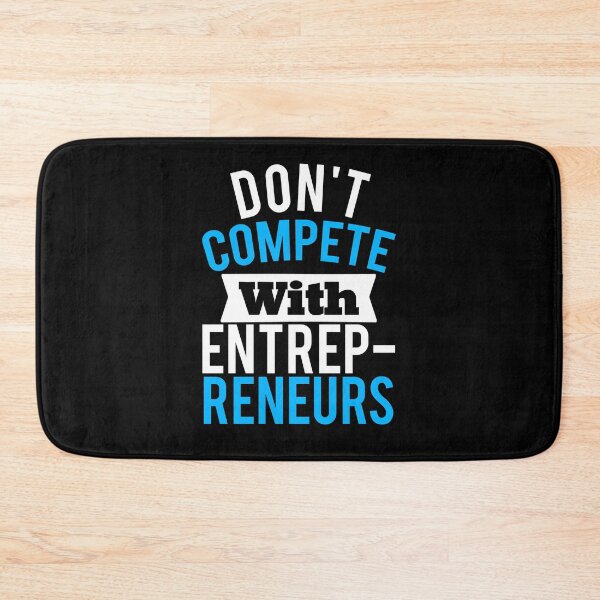 Item preview, Don't Compete With Entrepreneurs , Entrepreneur T-shirts , Gift For Entrepreneur designed and sold by MrElgo.