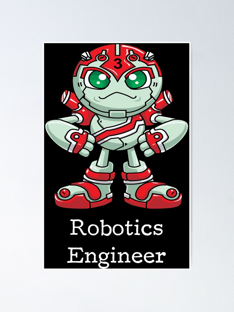 Póster Ingeniero De Robótica Dibujos Animados Ingeniería Robots De Projectx23 Redbubble 7760
