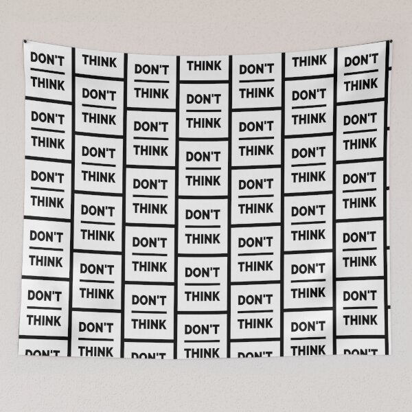 Item preview, Don't Overthink designed and sold by lordmafia.