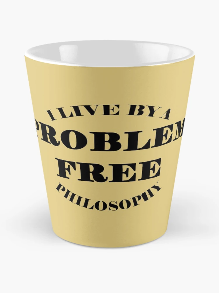 Thumbnail 2 of 4, Coffee Mug, Problem Free Philosophy designed and sold by CluLessDrafts.