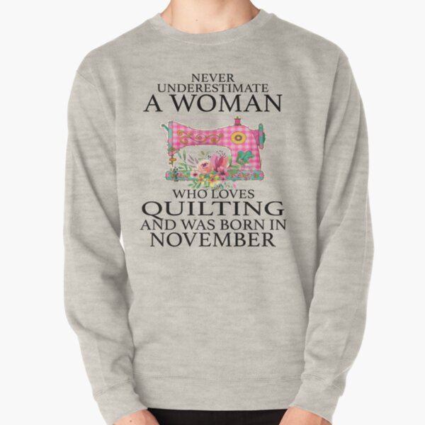 Quilter Sweatshirt, Sewing Shirt, Quilt Saying Sweater, Life is Better With  Quilts, Gifts for Quilters, Gifts for Women Quilt Retreat 