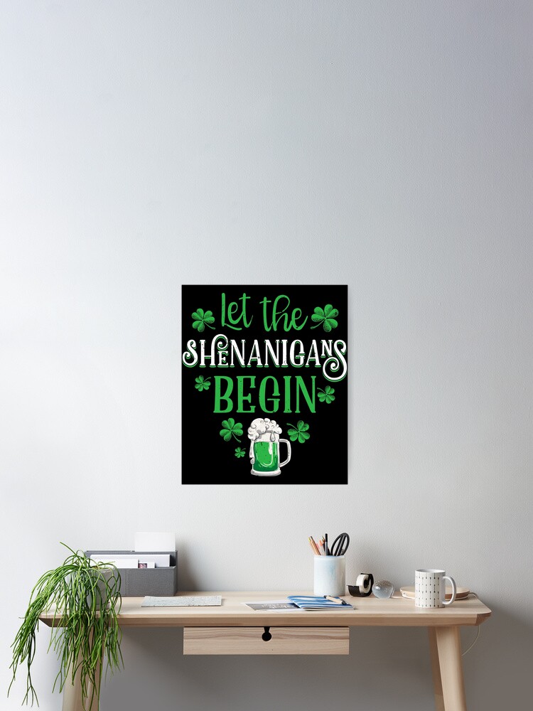 Womens Let The Shenanigans Begin Drinking St Patricks Day T-Shirt Womens Let The Shenanigans Begin Drinking St Patricks Day T-Shirt