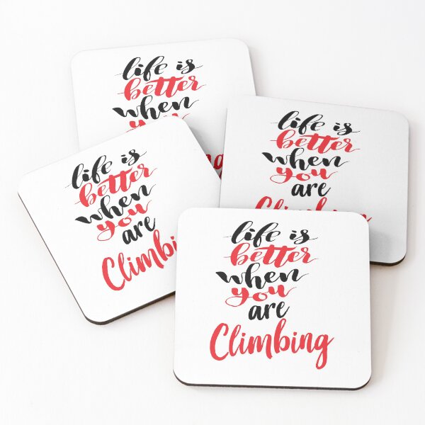 Item preview, Life is Better When You Are Climbing designed and sold by ProjectX23.