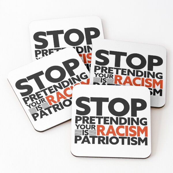 Item preview, Stop pretending your racism is patriotism designed and sold by ErenStream.