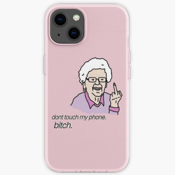 Don't Touch My Phone. BITCH iPhone Soft Case
