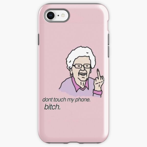Don't Touch My Phone. BITCH iPhone Tough Case