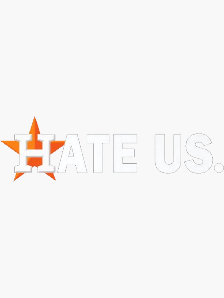 HATE US Proud Houston Baseball Fan Sticker for Sale by 1997vlog