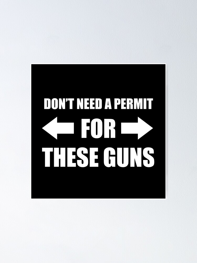 "Don't Need A Permit for These Guns Funny Sayings Jokes & Quotes