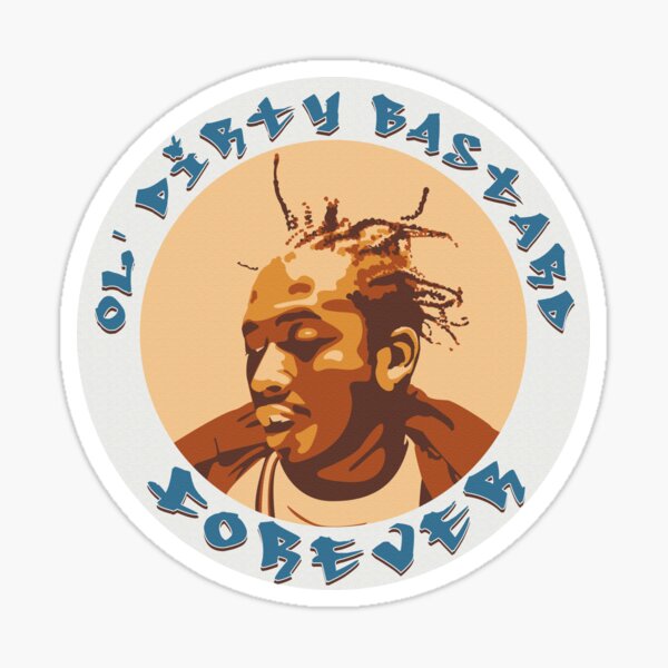 Ol Dirty Bastard Forever Sticker