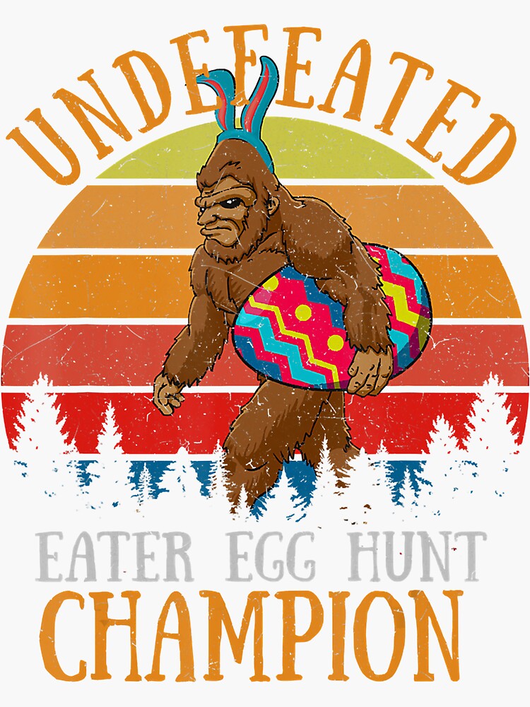 Undefeated Easter Egg Hunt Champion Bigfoot Easter Shirt