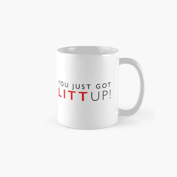 Litt Up Mug, You Just Got Litt Up, Louis Litt, Harvey Specter, Suits  Inspired