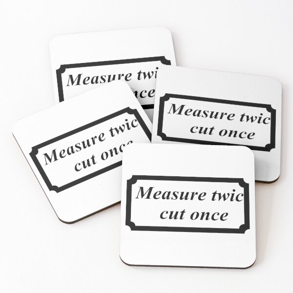 Item preview, measure twice cut once designed and sold by 6059.
