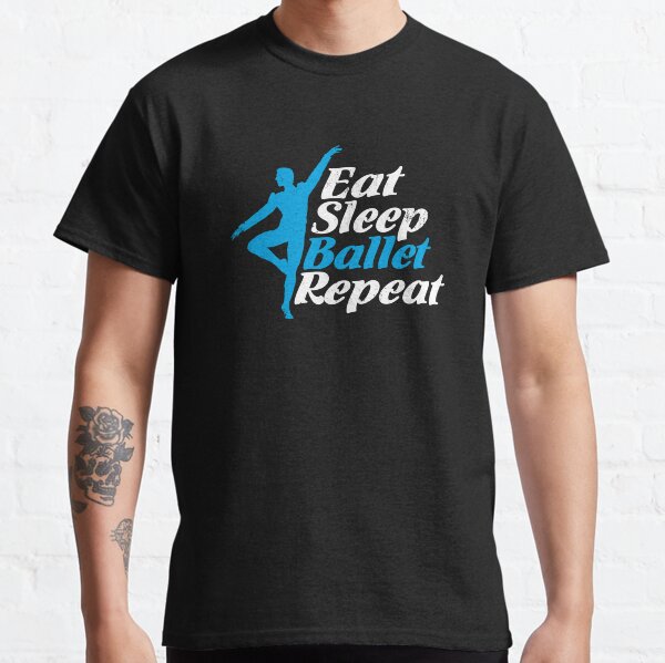 Item preview, Eat Sleep Ballet Repeat Funny Men Gift for Ballet Dancers designed and sold by suvil.
