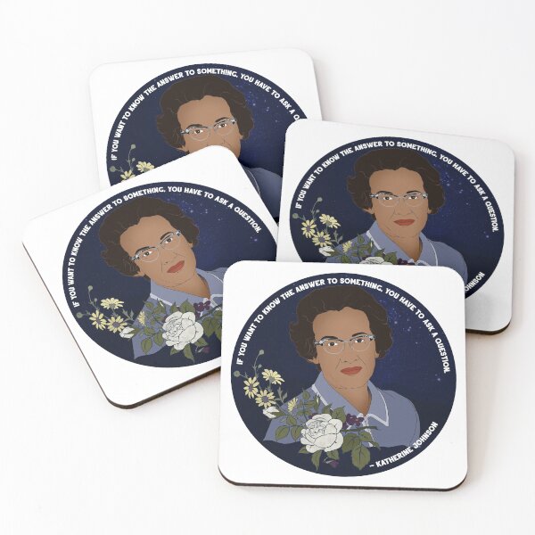 Item preview, Katherine Johnson, If You Want To Know The Answer To Something You Have To Ask A Question designed and sold by fabfeminist.