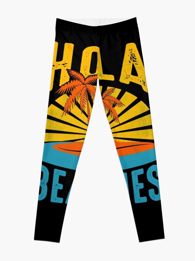 Disover Hola Beaches Vacation Trip Leggings