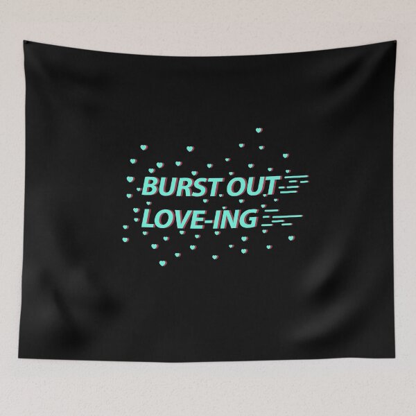 Item preview, Burst Out Love-Ing designed and sold by EdifyEra.
