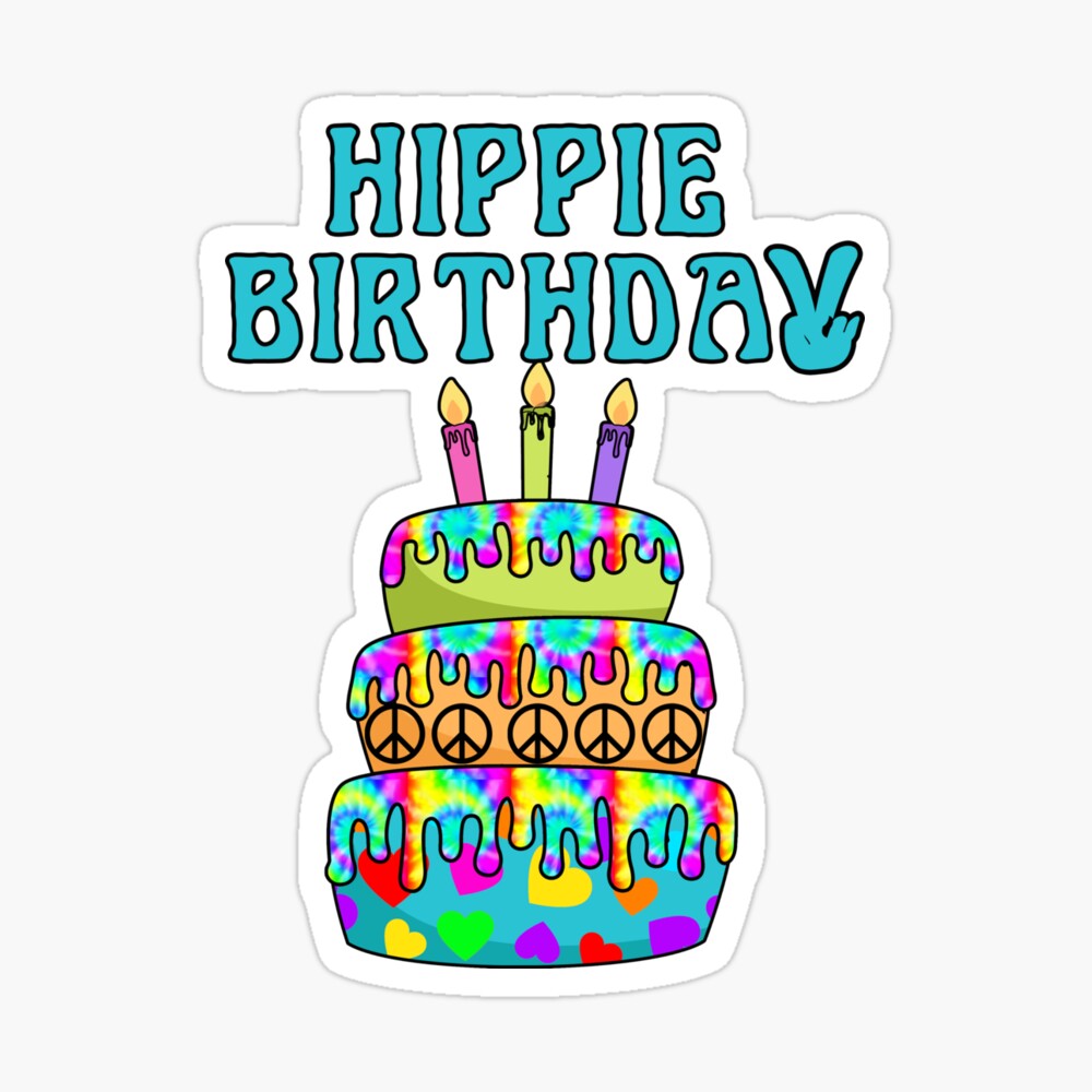 Poster Hippie Anniversaire Joyeux Anniversaire Gateau Hippie Tie Dye Bougies Psychedeliques Par Funnytshirtemp Redbubble