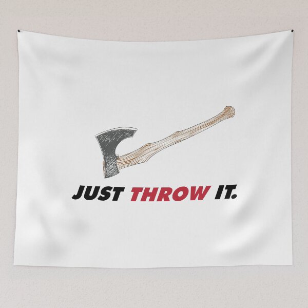 Item preview, Axe Throwing Just Throw It Axe Light designed and sold by funnierthanthou.