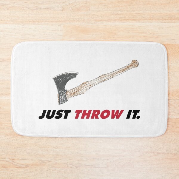 Item preview, Axe Throwing Just Throw It Axe Light designed and sold by funnierthanthou.