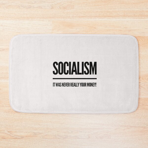 Item preview, Socialism It was Never Really your Money! designed and sold by BluSquirrel.
