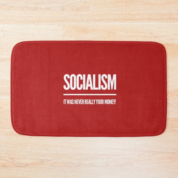 Item preview, Socialism It was Never Really your Money! designed and sold by BluSquirrel.