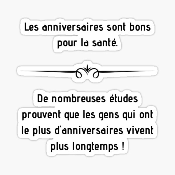 Stickers Sur Le Theme Citation Anniversaire Drole Redbubble