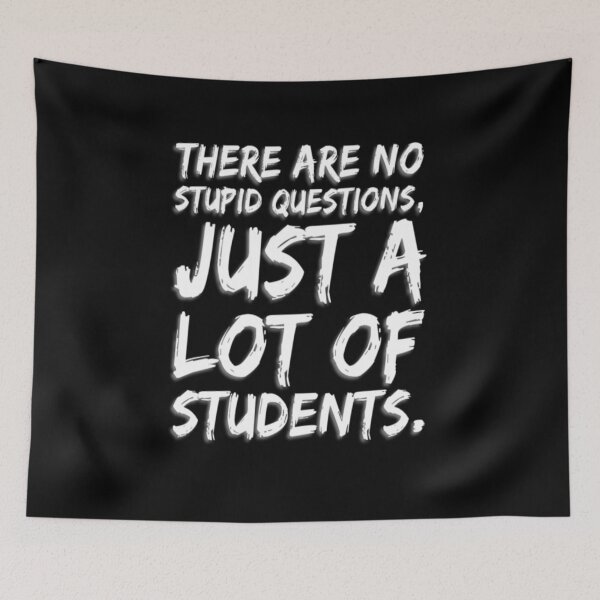Item preview, There are no Stupid Questions | Science Inspired designed and sold by orbital-edge.