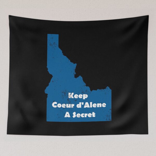 Item preview, Keep Coeur d'Alene a secret - blue grunge designed and sold by ScapegoatPrints.