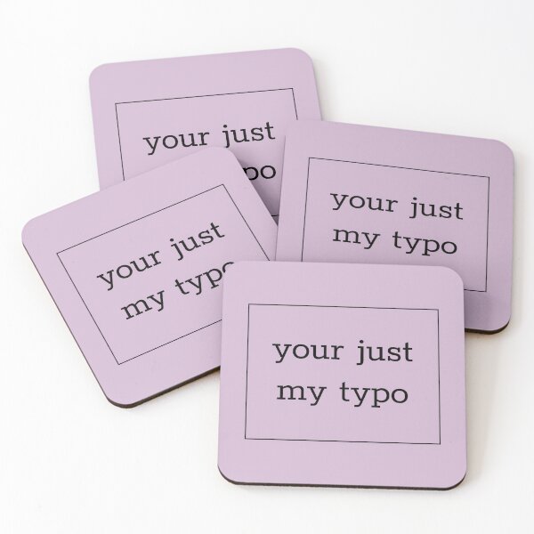 Item preview, Your just my typo designed and sold by RMK Creative.