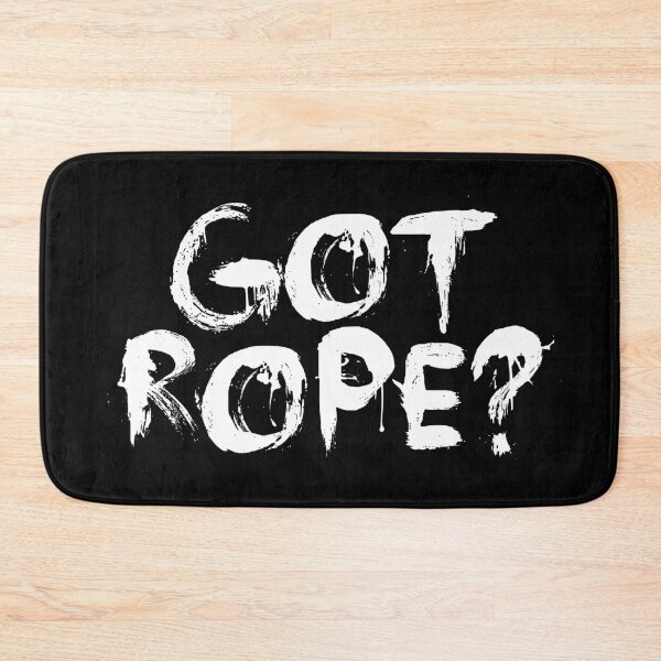 Item preview, Got Rope? designed and sold by Time-is-Money.