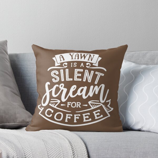 Item preview, Funny Coffee Lover A Yawn Is A Silent Scream For Coffee designed and sold by UniQueensShop.