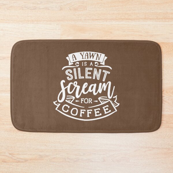 Item preview, Funny Coffee Lover A Yawn Is A Silent Scream For Coffee designed and sold by UniQueensShop.
